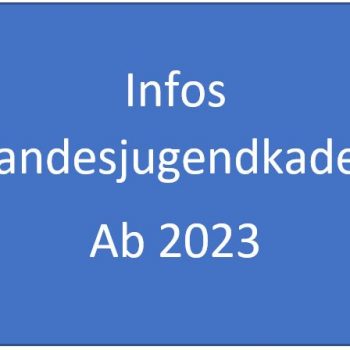 f10f5885406bc1ffbbc36be254632f6b00461901_2_1666691328_1388-Infos_Landesjugendkader_2023.jpg